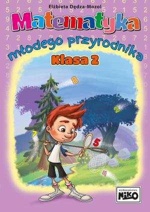 Matematyka młodego przyrodnika klasa 2