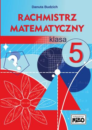 Rachmistrz matematyczny klasa 5
